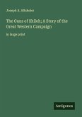 The Guns of Shiloh; A Story of the Great Western Campaign The Guns of Shiloh; A Story of the Great Western Campaign
