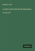 A Lady's Life in the Rocky Mountains A Lady's Life in the Rocky Mountains