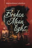 Broken moonlight Broken moonlight