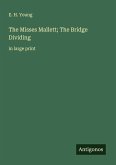 The Misses Mallett; The Bridge Dividing