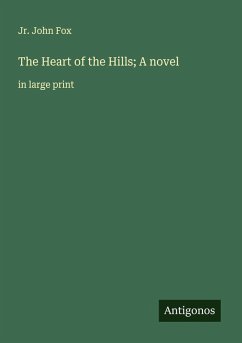 Cover The Heart of the Hills; A novel