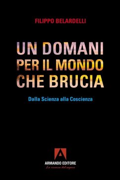Cover Un domani per il mondo che brucia. Dalla scienza alla coscienza