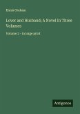 Lover and Husband; A Novel In Three Volumes