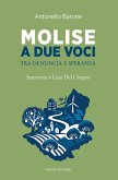 Molise a due voci. Tra denuncia e speranza. Intervista a Lino Del Cioppo Molise a due voci. Tra denuncia e speranza. Intervista a Lino Del Cioppo