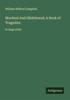 Cover Mordred And Hildebrand; A Book of Tragedies