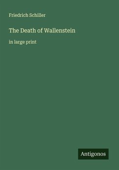The Death of Wallenstein - Schiller, Friedrich