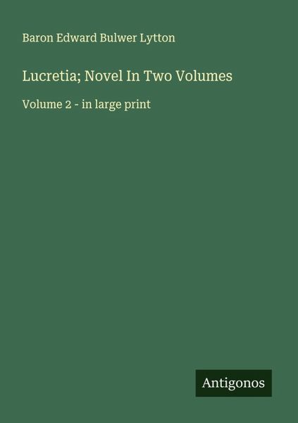 Lucretia; Novel In Two Volumes Lucretia; Novel In Two Volumes