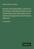 Woman and the Republic; A Survey of the Woman-Suffrage Movement in the United States and a Discussion of the Claims and Arguments of Its Foremost Advocate Woman and the Republic; A Survey of the Woman-Suffrage Movement in the United States and a Discussion of the Claims and Arguments of Its Foremost Advocate