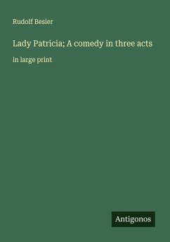 Cover Lady Patricia; A comedy in three acts