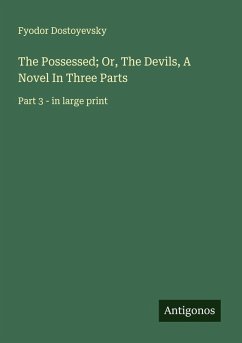 Cover The Possessed; Or, The Devils, A Novel In Three Parts