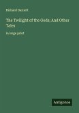 The Twilight of the Gods; And Other Tales