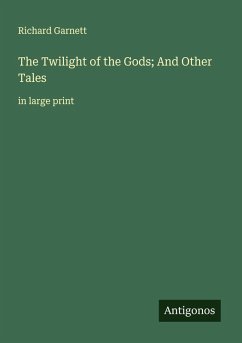 Cover The Twilight of the Gods; And Other Tales