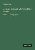 Lover and Husband; A Novel In Three Volumes