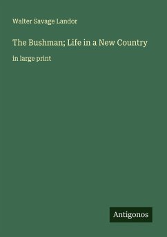 Cover The Bushman; Life in a New Country