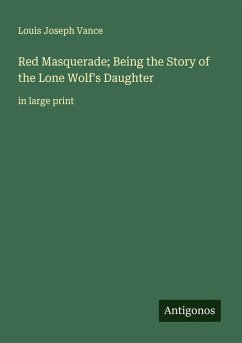 Cover Red Masquerade; Being the Story of the Lone Wolf's Daughter