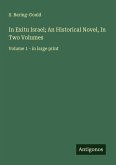 In Exitu Israel; An Historical Novel, In Two Volumes
