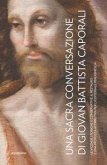Una Sacra Conversazione di Giovanni Battista Caporali. Le vicende storiche e conservative, il restauro e una proposta attributiva per l''editoriale peruginesca'