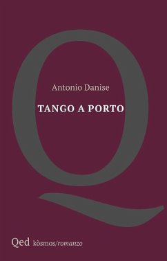 Tango a Porto - Danise, Antonio