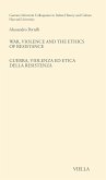 War, violence and the ethics of Resistance-Guerra, violenza ed etica della Resistenza