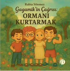 Gagamikin Cagrisi - Ormani Kurtarmak - Sönmez, Rabia Gagamikin Cagrisi - Ormani Kurtarmak - Sönmez, Rabia