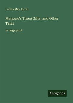 Cover Marjorie's Three Gifts; and Other Tales