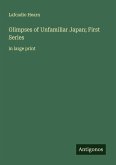 Glimpses of Unfamiliar Japan; First Series