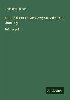 Roundabout to Moscow; An Epicurean Journey Cover Roundabout to Moscow; An Epicurean Journey