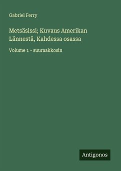 Cover Metsäsissi; Kuvaus Amerikan Lännestä, Kahdessa osassa