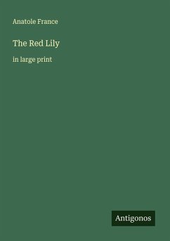 The Red Lily - France, Anatole