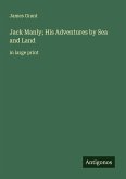 Jack Manly; His Adventures by Sea and Land