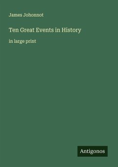 Ten Great Events in History - Johonnot, James Ten Great Events in History - Johonnot, James
