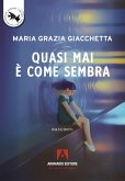 Quasi mai è come sembra Quasi mai è come sembra