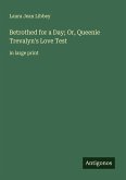 Betrothed for a Day; Or, Queenie Trevalyn's Love Test