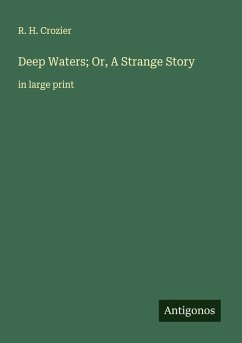 Cover Deep Waters; Or, A Strange Story