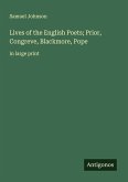 Lives of the English Poets; Prior, Congreve, Blackmore, Pope