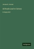 All Roads Lead to Calvary