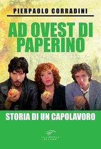 Ad ovest di Paperino. Storia di un capolavoro - Corradini, Pierpaolo Ad ovest di Paperino. Storia di un capolavoro - Corradini, Pierpaolo