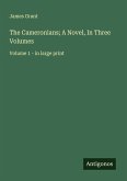 The Cameronians; A Novel, In Three Volumes
