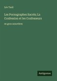 Les Pornographes Sacrés; La Confession et les Confesseurs
