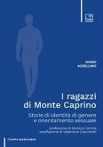 I ragazzi di Monte Caprino. Storie di identità di genere e orientamento sessuale I ragazzi di Monte Caprino. Storie di identità di genere e orientamento sessuale