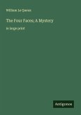 The Four Faces; A Mystery The Four Faces; A Mystery