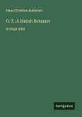 O. T.; A Danish Romance