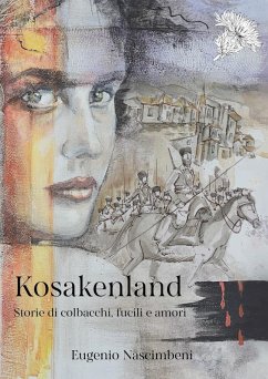 Kosakenland. Storie di colbacchi, fucili e amori - Nascimbeni, Eugenio
