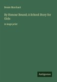 By Honour Bound; A School Story for Girls