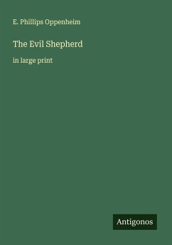 The Evil Shepherd - Oppenheim, E. Phillips