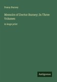 Memoirs of Doctor Burney; In Three Volumes Memoirs of Doctor Burney; In Three Volumes