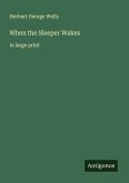 When the Sleeper Wakes When the Sleeper Wakes