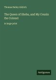 The Queen of Sheba, and My Cousin the Colonel