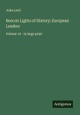 Beacon Lights of History; European Leaders