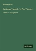 Sir George Tressady; In Two Volumes Sir George Tressady; In Two Volumes